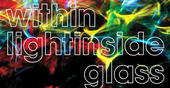 Exposição "Within light / inside glass an Intersection between art and science" 